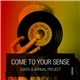 Suhov & Arrival Project - Come To Your Sense
